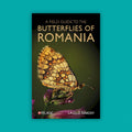 A Field Guide to the Butterflies of Romania