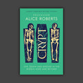 Crypt: Life, Death and Disease in the Middle Ages and Beyond (Hardback)