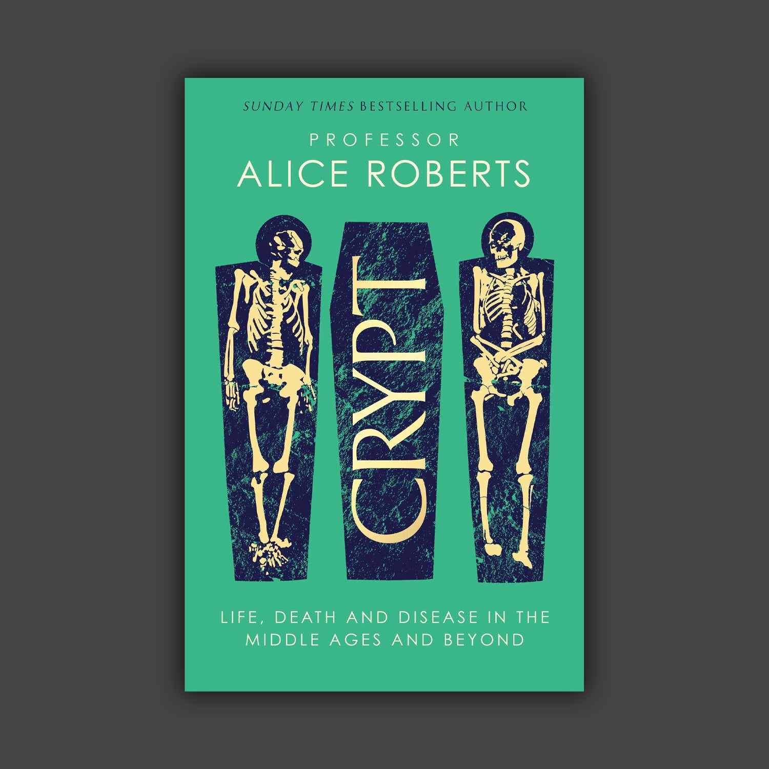 Crypt: Life, Death and Disease in the Middle Ages and Beyond (Hardback)