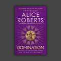 Domination: The Fall of the Roman Empire and the Rise of Christianity (Hardback)