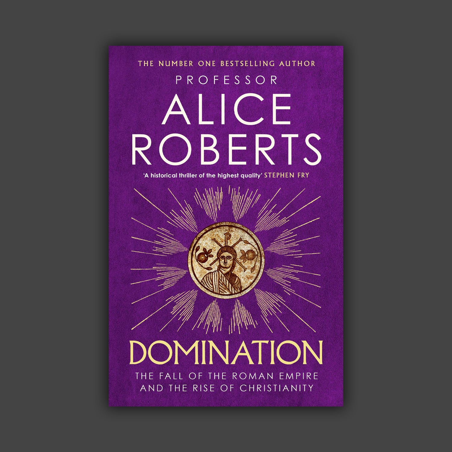 Domination: The Fall of the Roman Empire and the Rise of Christianity (Hardback)