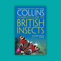 British Insects: A photographic guide to every common species (Collins Complete Guides)