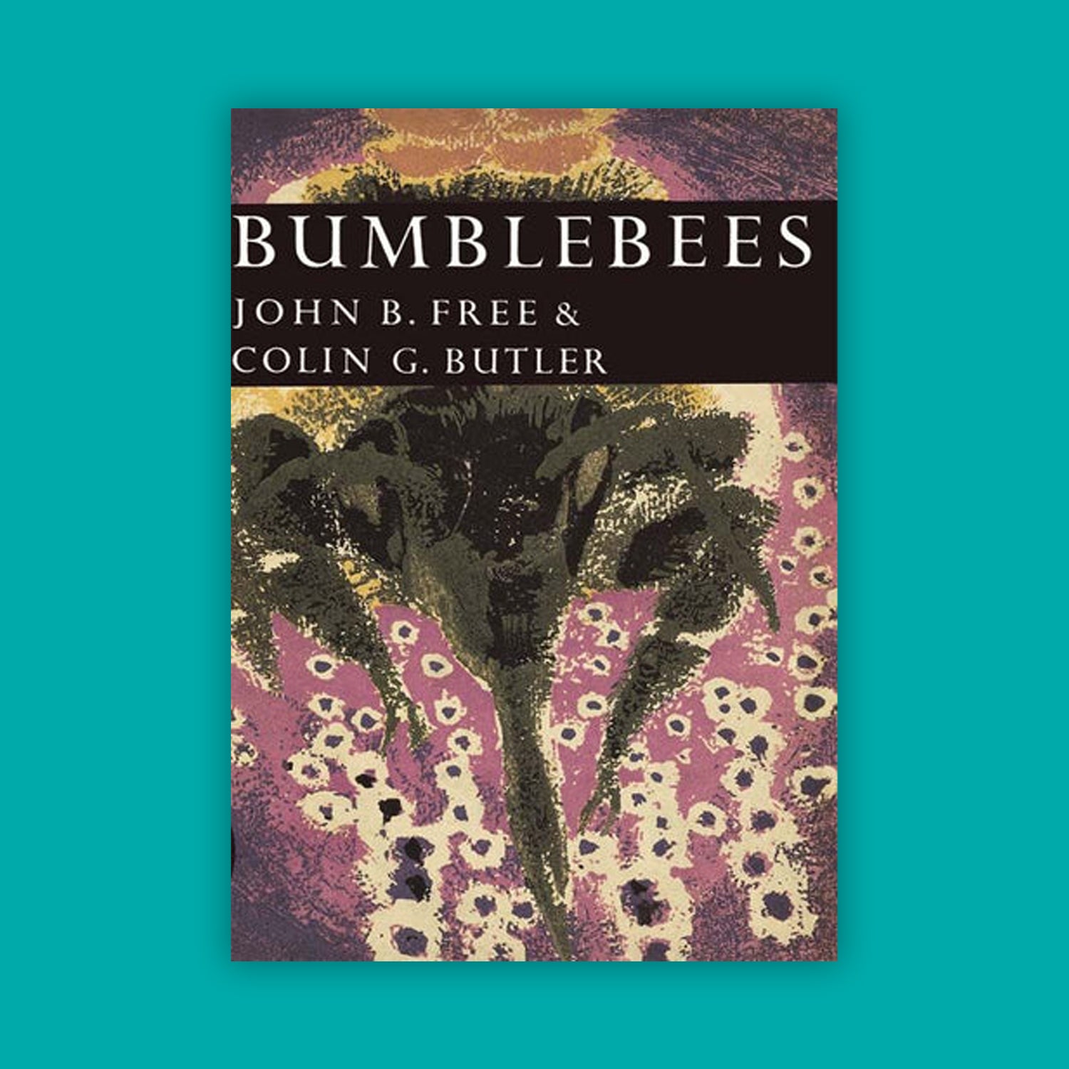 Bumblebees - Collins New Naturalist Library, Book 40