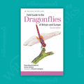Field Guide to the Dragonflies of Britain and Europe (2nd Edition)