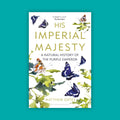His Imperial Majesty: A Natural History of the Purple Emperor