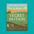 Secret Britain: Unearthing our Mysterious Past