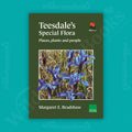 Teesdale's Special Flora: Places, Plants and People