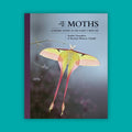 The Lives of Moths: A Natural History of Our Planet's Moth Life