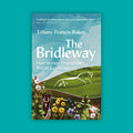 The Bridleway: How Horses Shaped the British Landscape