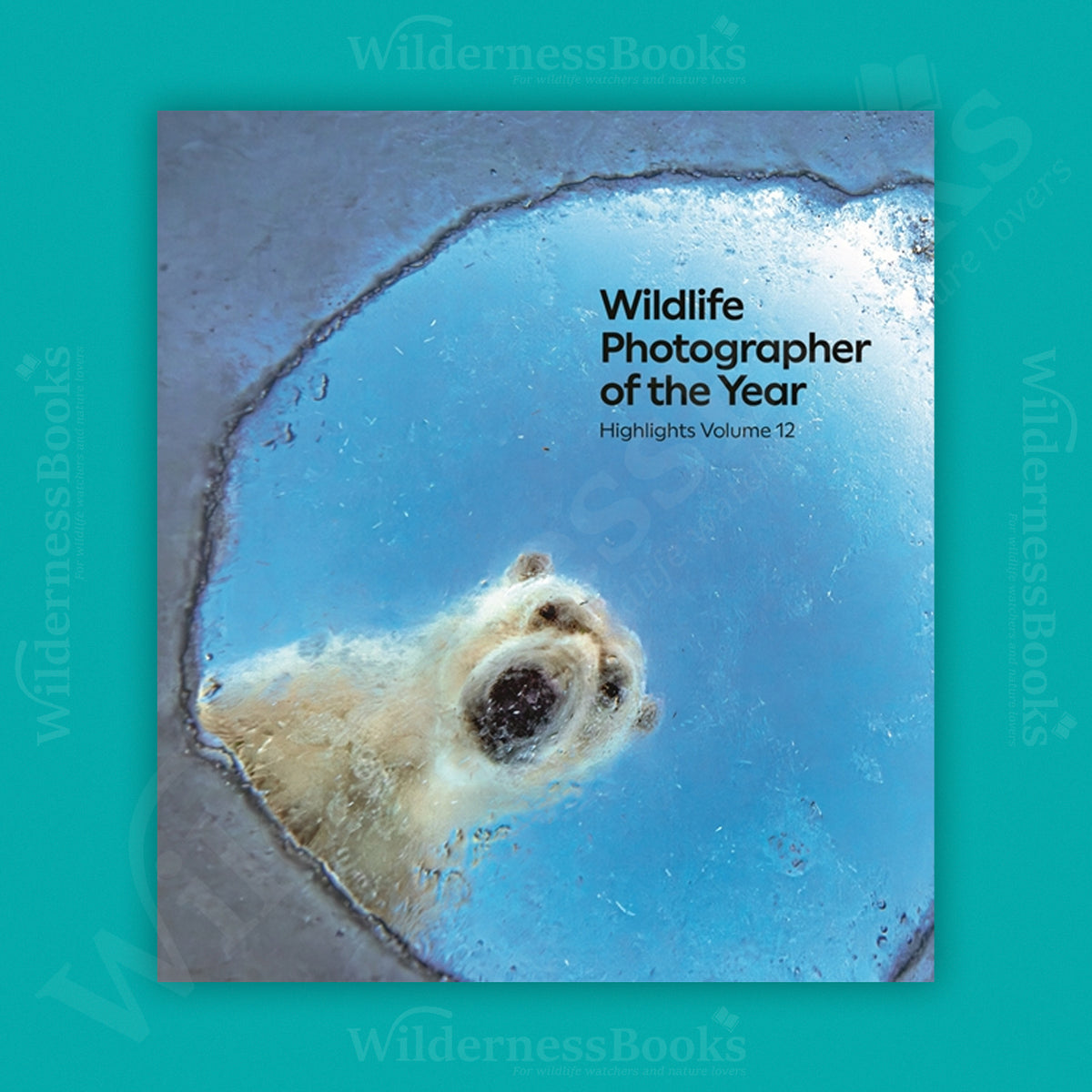 Wildlife Photographer of the Year (2026): Highlights Volume 12 (PRE-ORDER - DUE 31st December 2026)